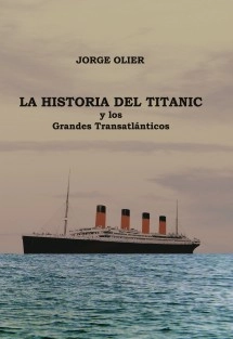La Historia del Titanic y los Grandes Transatlánticos