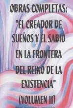 Libro LIBRO 2-EL CREADOR DE SUEÑOS Y EL SABIO EN LA FRONTERA DEL REINO DE LA EXISTENCIA, autor Jesús Parada Fernández