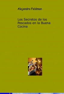 Los Secretos de los Pescados en la Buena Cocina