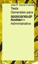 Libro Tests Generales para oposiciones de Auxiliar Administrativo, autor EDICIONES PIXEL