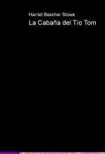 Libro La Cabaña del Tío Tom, autor jcgromero
