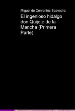 Libro El ingenioso hidalgo don Quijote de la Mancha (Primera Parte), autor jcgromero