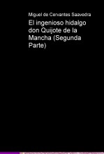 Libro El ingenioso hidalgo don Quijote de la Mancha (Segunda Parte), autor jcgromero