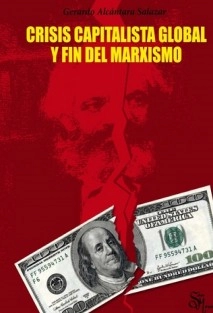 CRISIS CAPITALISTA GLOBAL Y FIN DEL MARXISMO