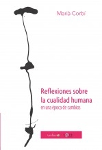 Libro Reflexiones sobre la cualidad humana en una época de cambios, autor Marià Corbí Quiñonero