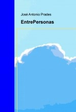 Libro EntrePersonas, autor José Antonio Prades Villanueva