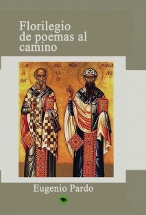 Tomo I. Florilegio al Camino de Santiago