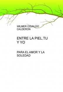 ENTRE LA PIEL,TU Y YO