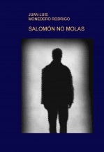 Libro SALOMÓN NO MOLAS, autor Juan Luis Monedero Rodrigo