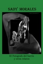 Libro El fotógrafo del barrio y otros relatos, autor sadymg