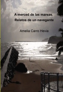 A merced de las mareas. Relatos de un navegante