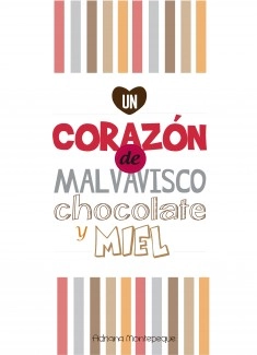 "Un corazón de Chocolate, Malvavisco y Miel."