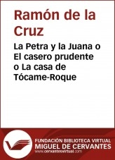 Libro La Petra y la Juana o El casero prudente o La casa de Tócame-Roque, autor Biblioteca Miguel de Cervantes