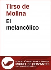 Libro El melancólico, autor Biblioteca Miguel de Cervantes