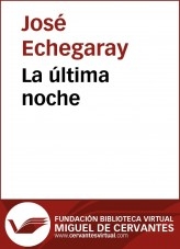 Libro La última noche, autor Biblioteca Miguel de Cervantes
