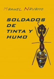 SOLDADOS DE TINTA (Y HUMO)