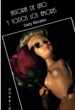 Libro HISTORIA DE UNO Y TODOS LOS AMORES, autor sadymg