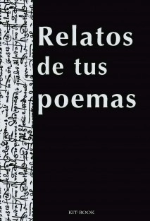 Relatos de tus poemas