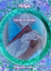 Libro Midian... Espejo de sueños Vol. I, autor Midian Gothic Forum