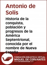Libro Historia de la conquista, población y progresos de la América Septentrional, conocida por el nombre de Nueva España, autor Biblioteca Miguel de Cervantes