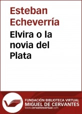 Libro Elvira o la novia del Plata, autor Biblioteca Miguel de Cervantes