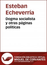 Libro Dogma socialista y otras p�ginas pol�ticas, autor Biblioteca Miguel de Cervantes
