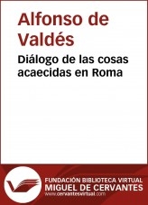 Libro Diálogo de las cosas acaecidas en Roma, autor Biblioteca Miguel de Cervantes