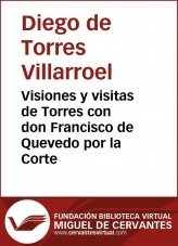 Libro Visiones y visitas de Torres con don Francisco de Quevedo por la Corte, autor Biblioteca Miguel de Cervantes