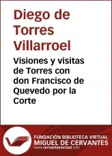 Libro Visiones y visitas de Torres con don Francisco de Quevedo por la Corte, autor Biblioteca Miguel de Cervantes