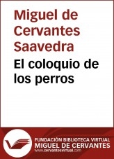 Libro El coloquio de los perros, autor Biblioteca Miguel de Cervantes