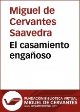 Libro El casamiento engañoso (Seguida de ‘El coloquio de los perros’), autor Biblioteca Miguel de Cervantes