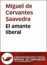 Libro El amante liberal, autor Biblioteca Miguel de Cervantes
