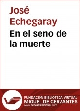 Libro En el seno de la muerte, autor Biblioteca Miguel de Cervantes