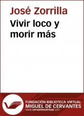 Libro Vivir loco y morir más, autor Biblioteca Miguel de Cervantes