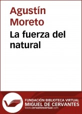 Libro La fuerza del natural, autor Biblioteca Miguel de Cervantes