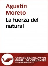 Libro La fuerza del natural, autor Biblioteca Miguel de Cervantes