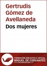 Libro Dos mujeres, autor Biblioteca Miguel de Cervantes
