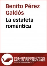 Libro La estafeta romántica, autor Biblioteca Miguel de Cervantes