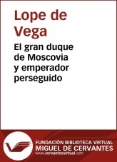 Libro El gran duque de Moscovia y emperador perseguido, autor Biblioteca Miguel de Cervantes