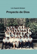 Libro Proyecto de Dios, autor Luis Augusto Quimper