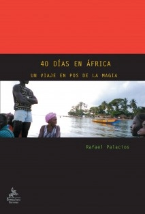40 DÍAS EN ÁFRICA. Un viaje en pos de la magia