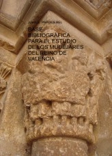 Libro BASE BIBLIOGRÁFICA PARA EL ESTUDIO DE LOS MUDÉJARES DEL REINO DE VALENCIA, autor Juan Emilio Prades Bel