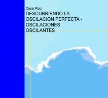 DESCUBRIENDO LA OSCILACION PERFECTA - OSCILACIONES OSCILANTES
