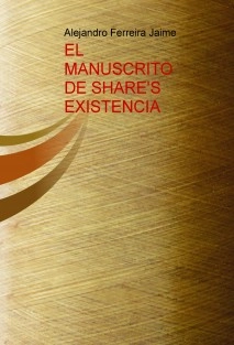 EL MANUSCRITO DE SHARE'S EXISTENCIA