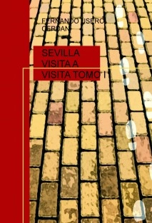 SEVILLA VISITA A VISITA TOMO I