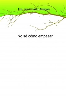 No sé cómo empezar