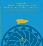 Libro Informe sobre LA REPRESIÓN Y NON RECONOCENCIA DE LOS DRECHOS LLINGÜÍSTICOS N´ASTURIES, autor academiadelallingua