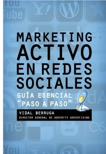 MARKETING ACTIVO EN REDES SOCIALES Guía esencial "paso a paso"