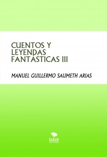 CUENTOS Y LEYENDAS FANTÁSTICAS III " LAS NARRACIONES PERDIDAS"