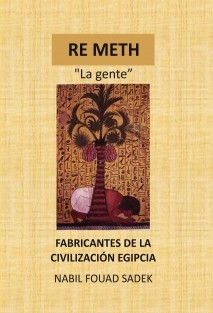 RE METH "La gente" FABRICANTES DE LA CIVILIZACIÓN EGIPCIA